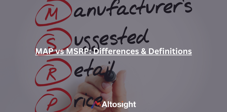 Minimum Advertised Price (MAP) vs Manufacturer's Suggested Retail Price (MSRP) Definitions and Differences.png